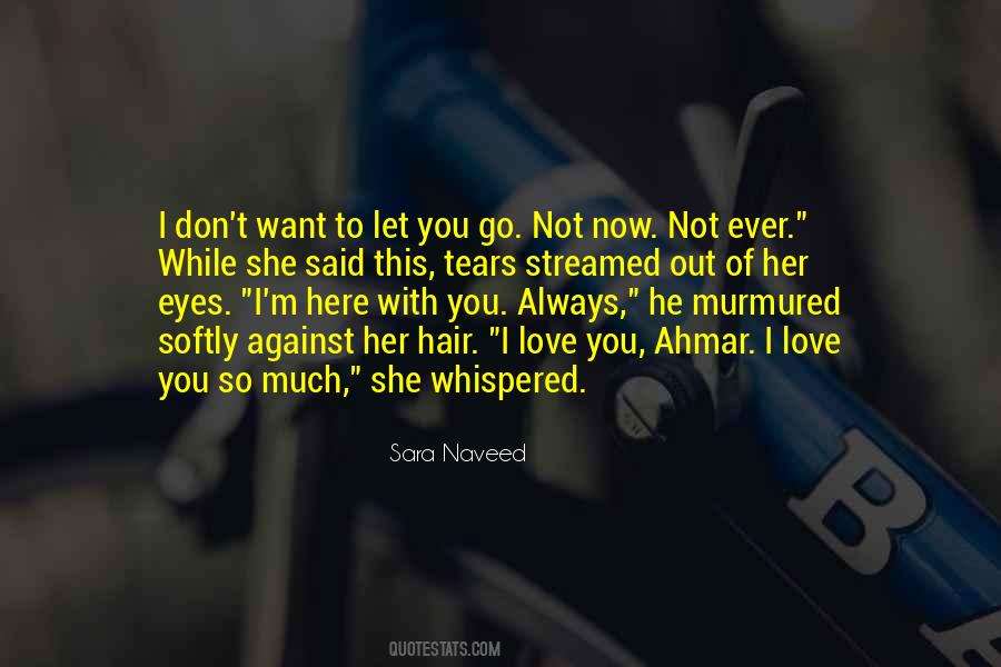 Don't Let Her Go Quotes #1285826