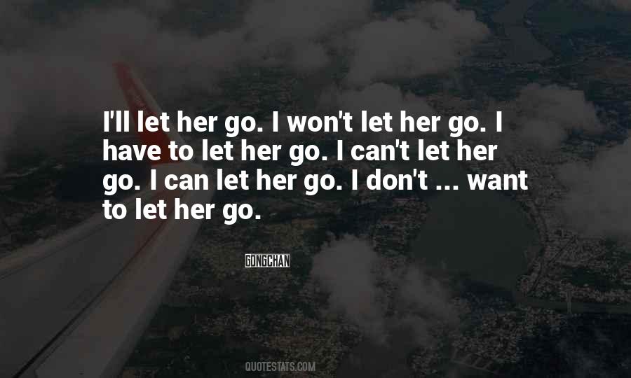 Don't Let Her Go Quotes #1741581