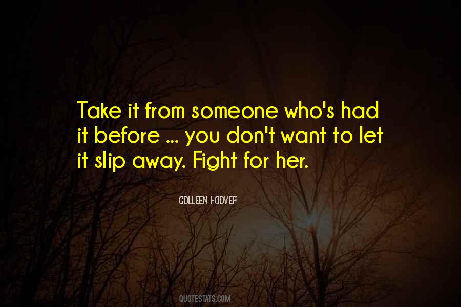 Don't Let Her Slip Away Quotes #1049260