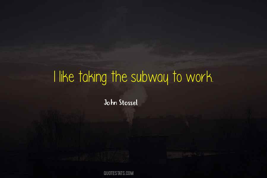 Quotes About The Subway #269358