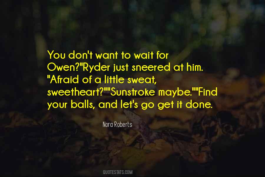 Don't Let Him Go Quotes #1065161