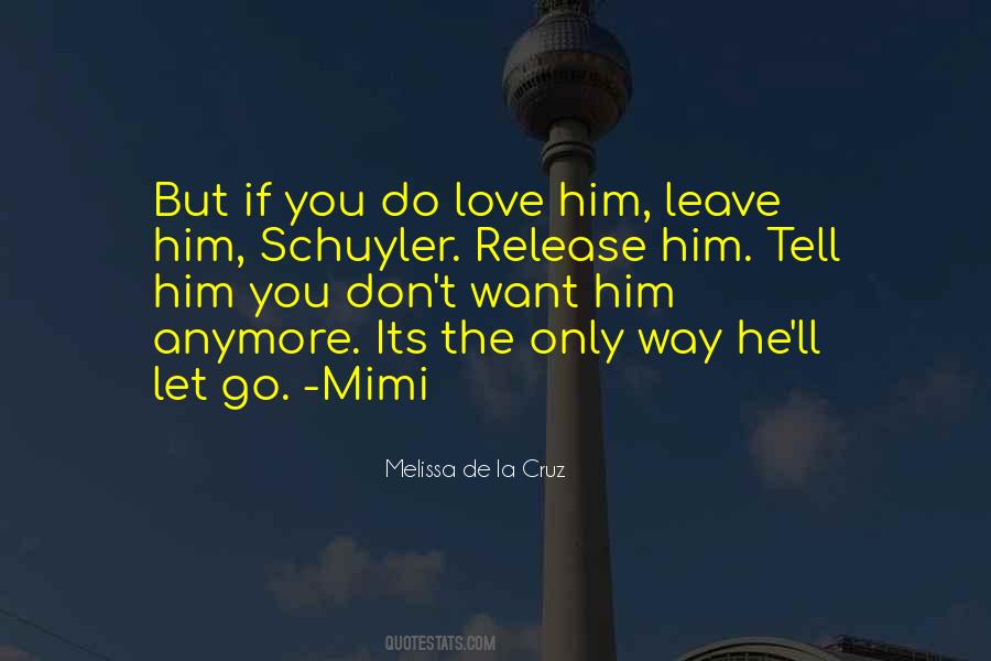 Don't Let Him Go Quotes #474593