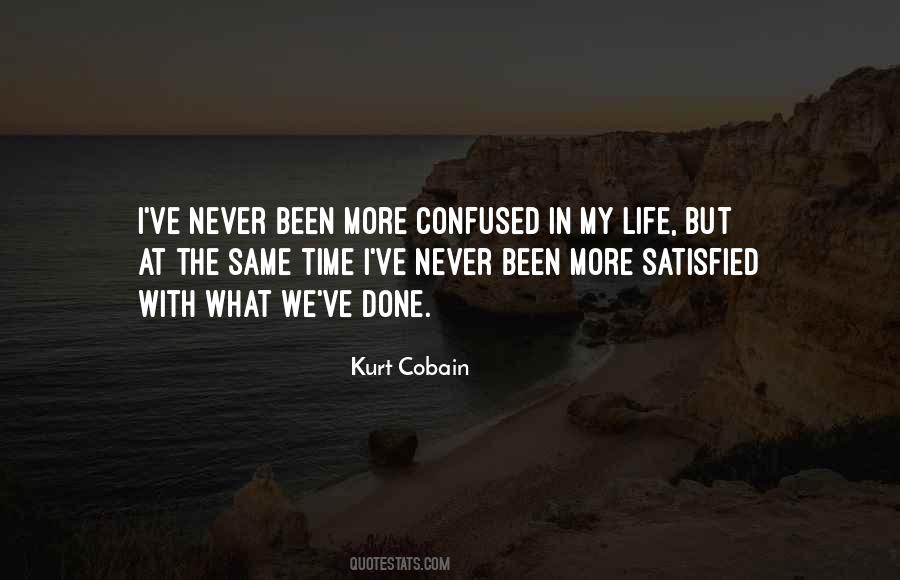 You Will Never Be Satisfied Quotes #172347