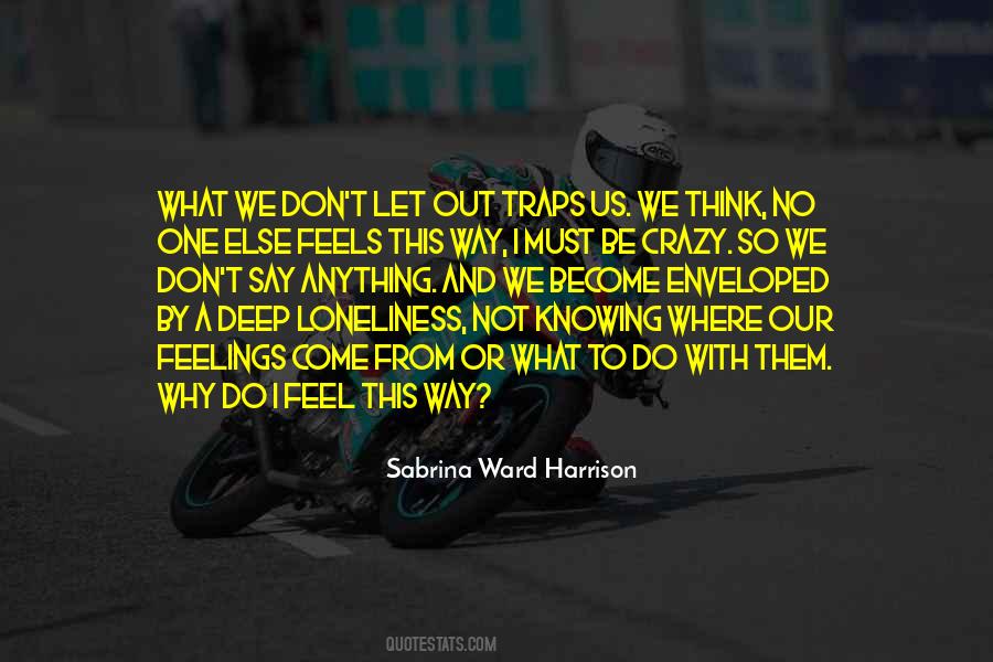 Don't Let Loneliness Quotes #467089