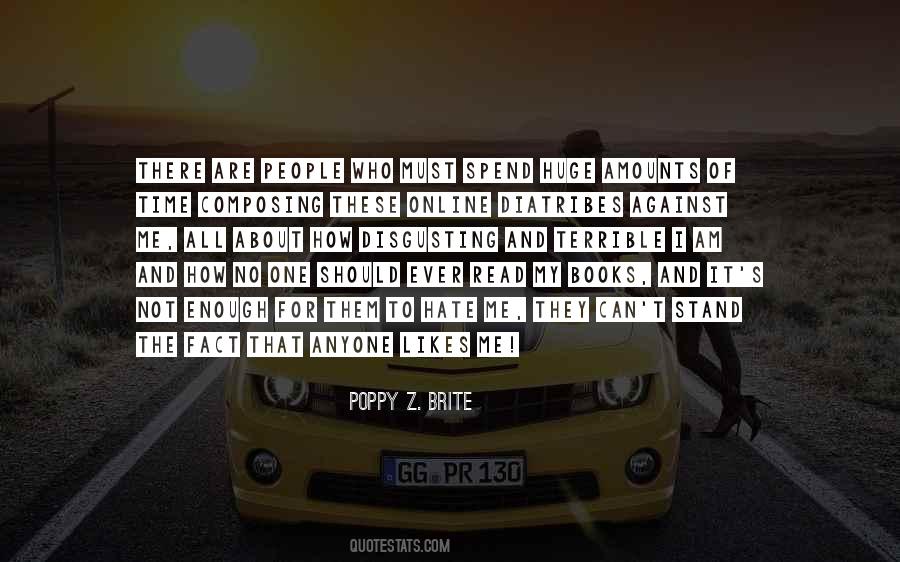 I Have No Time To Hate Anyone Quotes #154889
