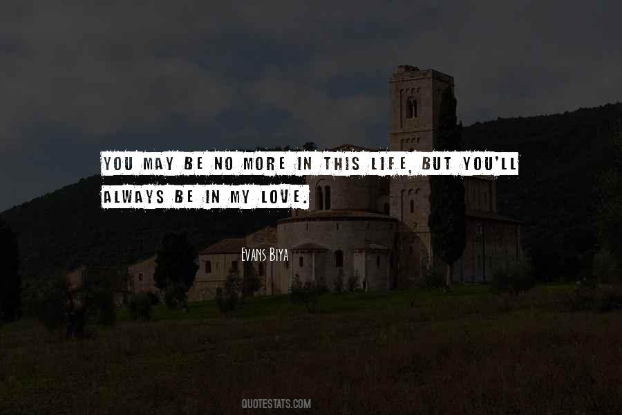 Always Be My Love Quotes #253890