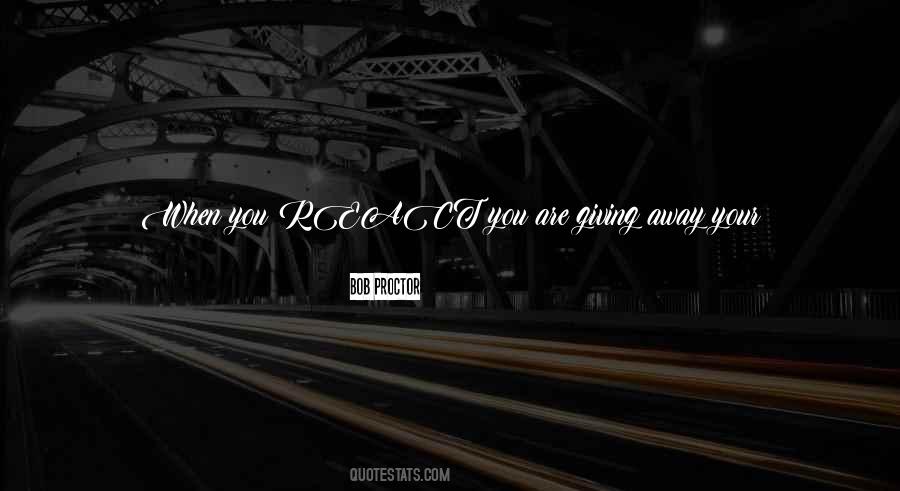 Respond Rather Than React Quotes #1081912