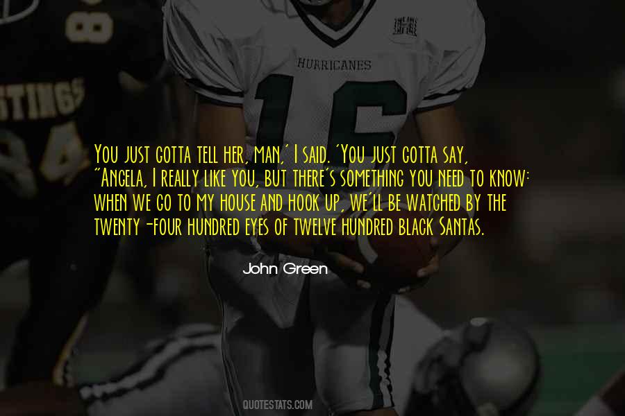 If You Want It You Gotta Go Get It Quotes #149244