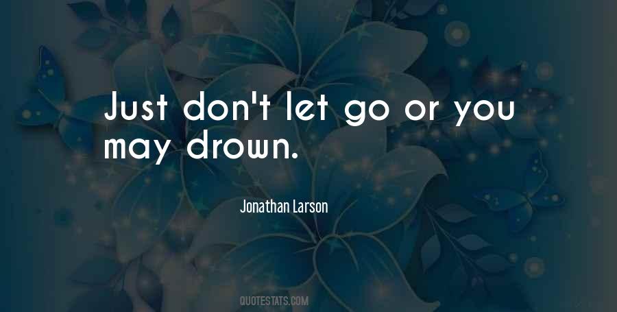 Don't Let Me Drown Quotes #801658