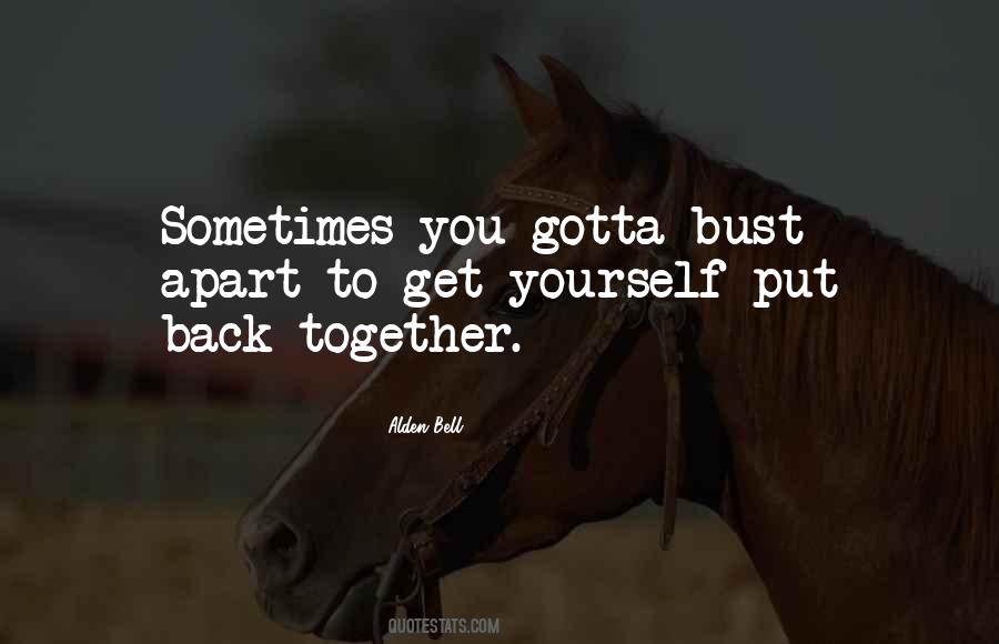 Gotta Get Myself Together Quotes #1852684