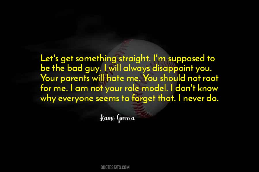 Don't Let Me Hate You Quotes #1462037