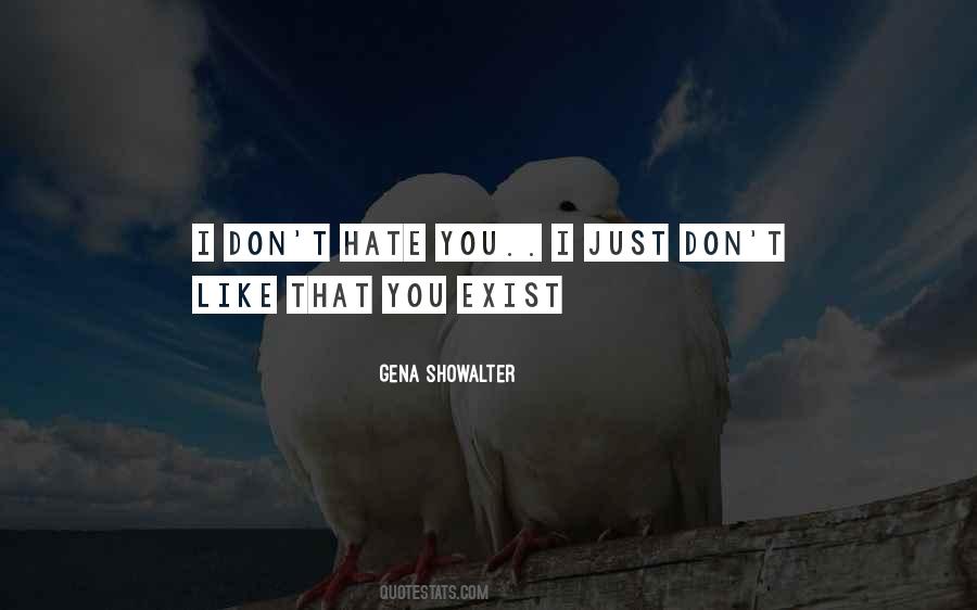 Don't Let Me Hate You Quotes #18360