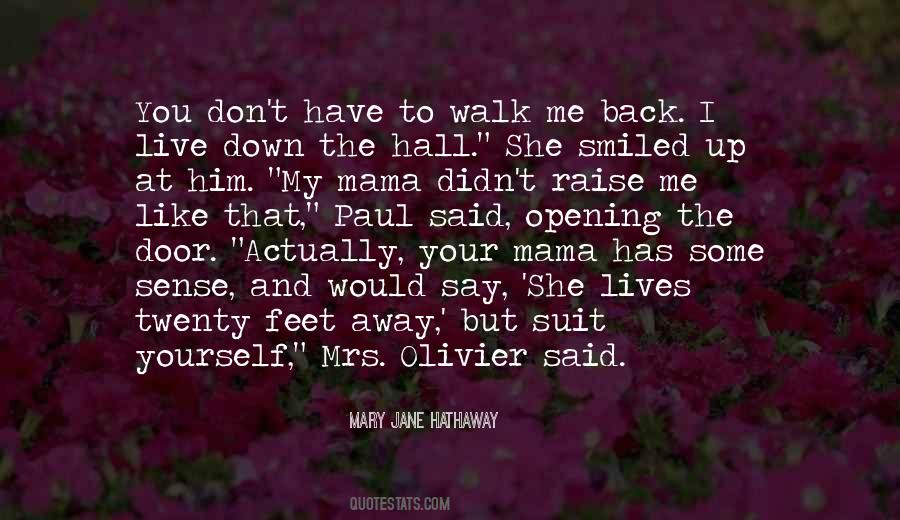 Don't Let Me Walk Away Quotes #483465