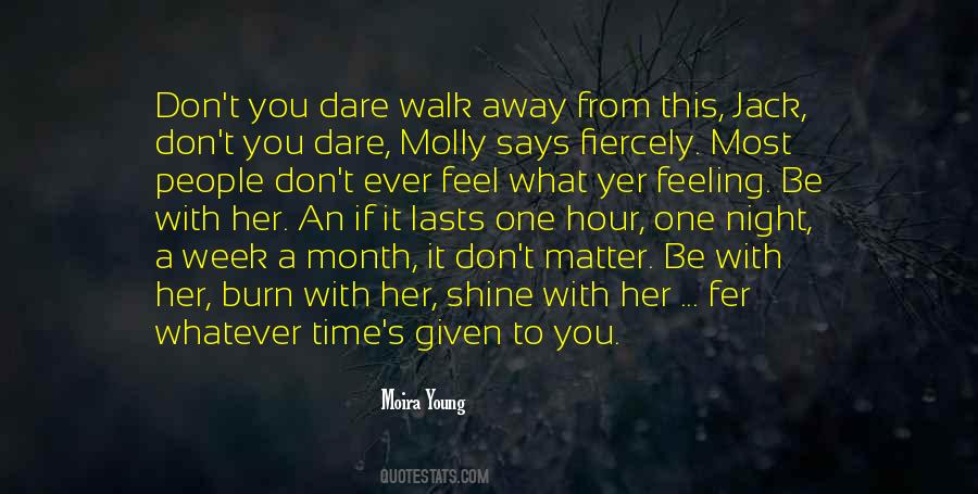 Don't Let Me Walk Away Quotes #588336