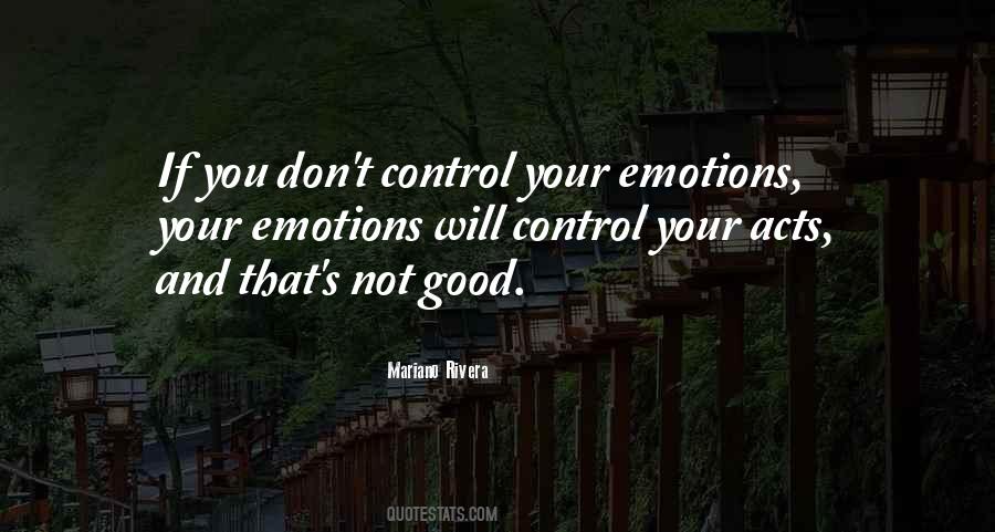 Don't Let Others Control Your Emotions Quotes #1197930