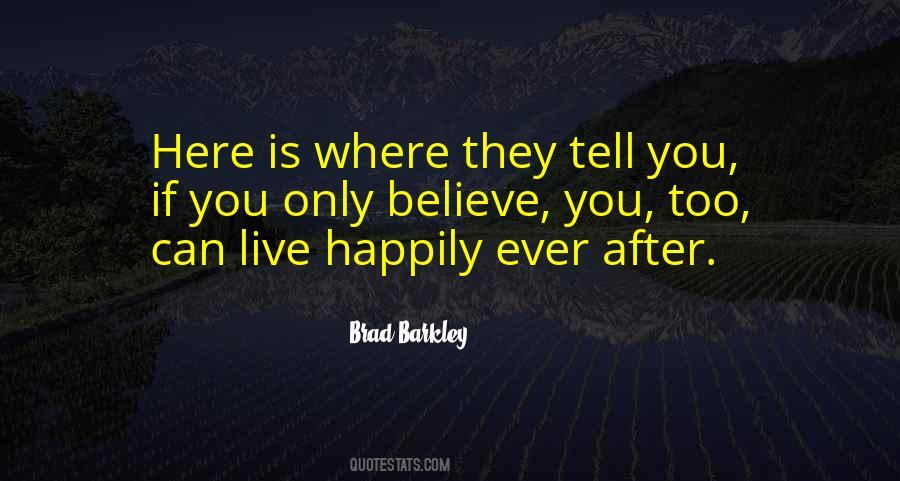 Quotes About Happily Ever #1307008