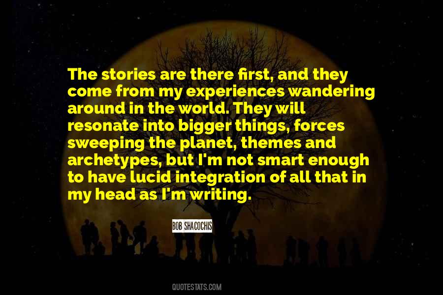 Experiences Not Things Quotes #26086