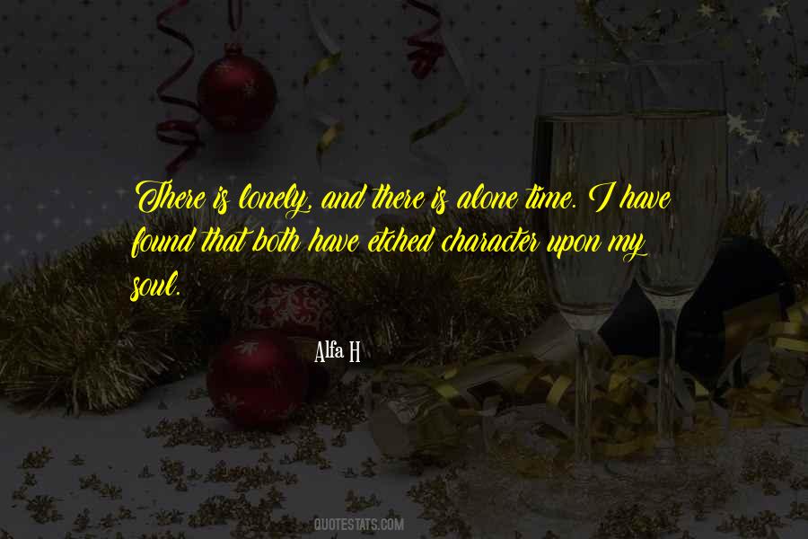 Lonely But Not Alone Quotes #716853