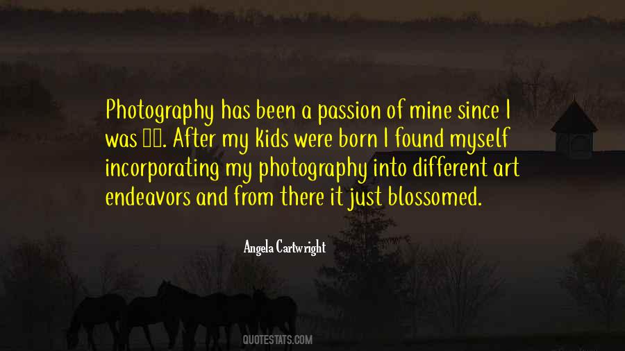 Photography Is Not My Passion Quotes #1626153