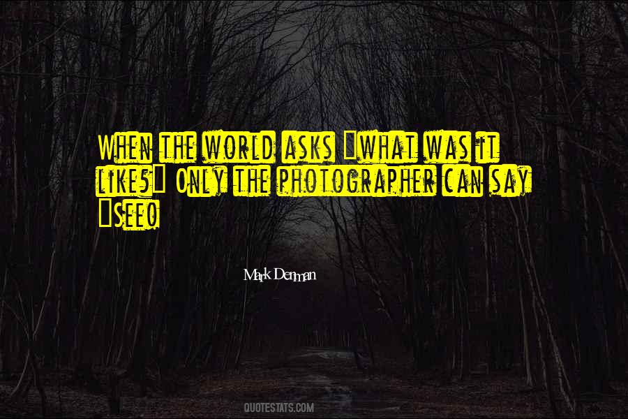 Photography Is Not My Passion Quotes #847245