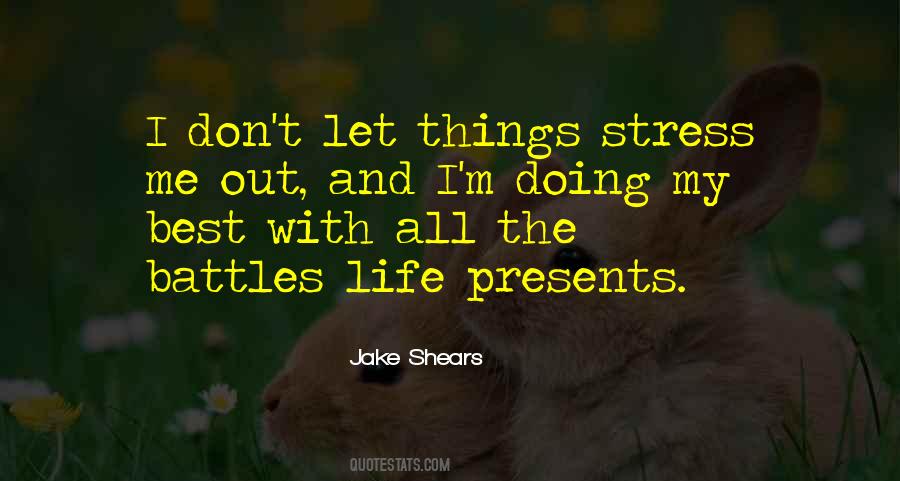 Don't Let Stress Quotes #661135