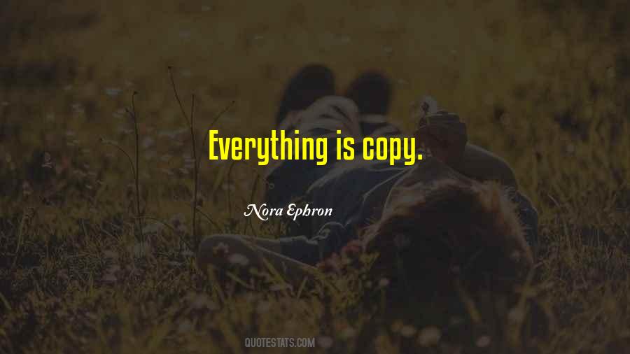 Copy Everything I Do Quotes #1497172