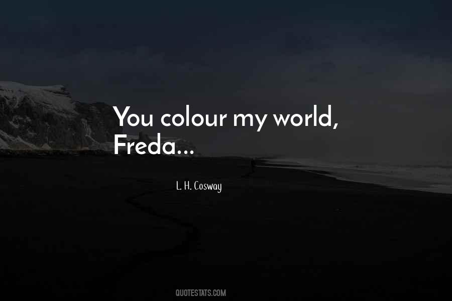 Colour My World Quotes #889261