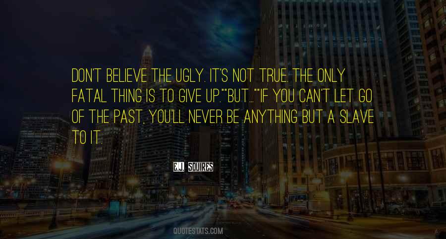 Don't Let The Past Quotes #103981