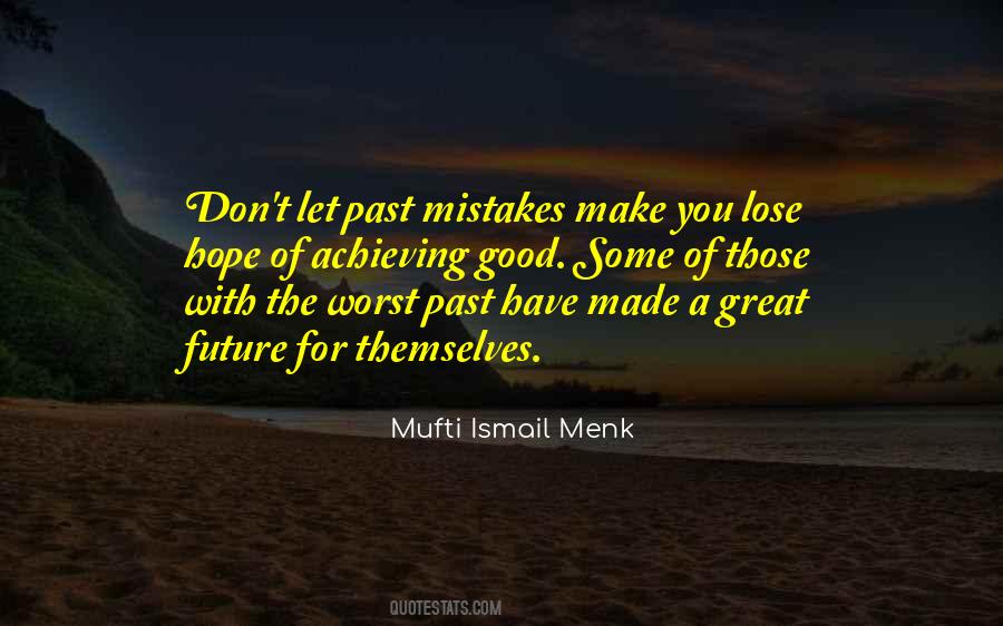 Don't Let The Past Quotes #1237121