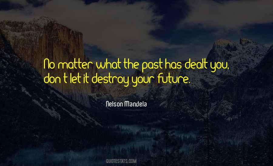 Don't Let The Past Quotes #563685