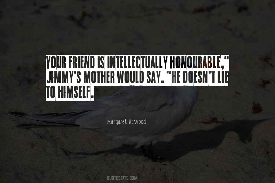 Your Friend Is Quotes #1777194