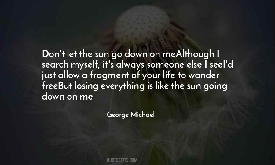 Don't Let The Sun Go Down Quotes #1017788