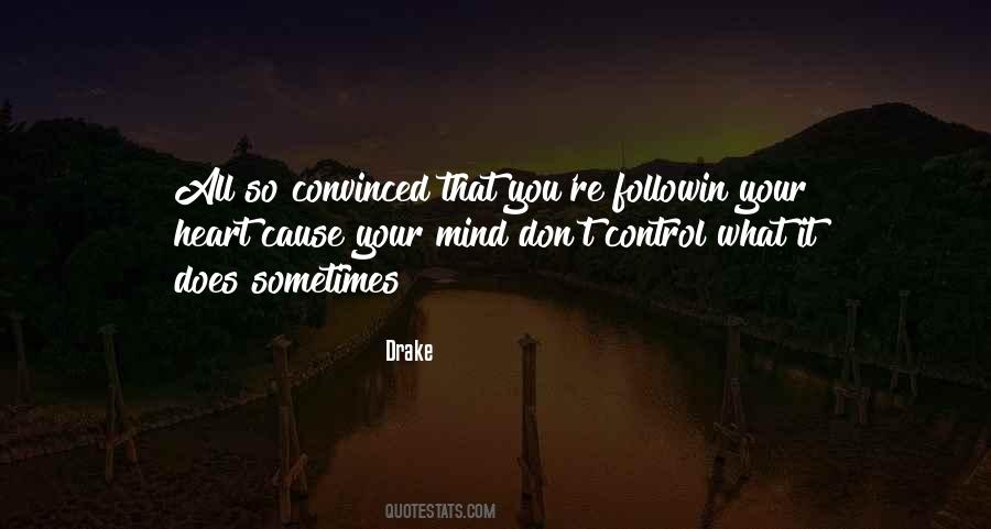 Don't Let Your Mind Control You Quotes #203539
