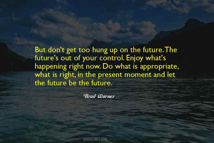 Don't Let Your Past Control Your Future Quotes #1647758