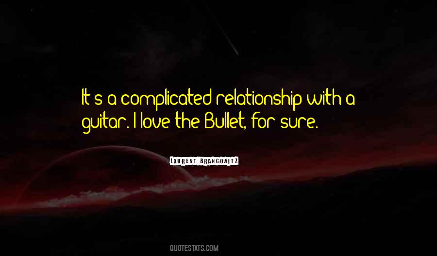 A Complicated Relationship Quotes #645654