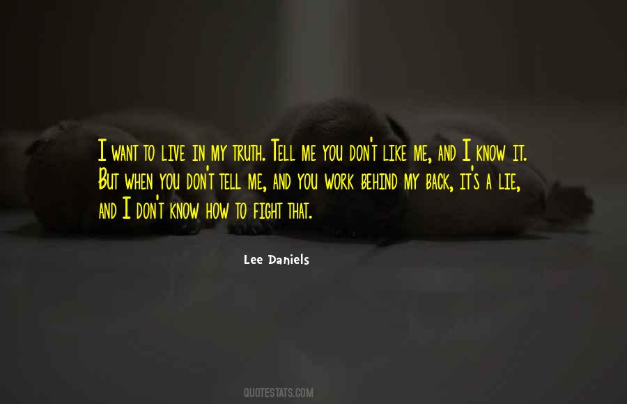 Don't Lie To Get What You Want Quotes #83533