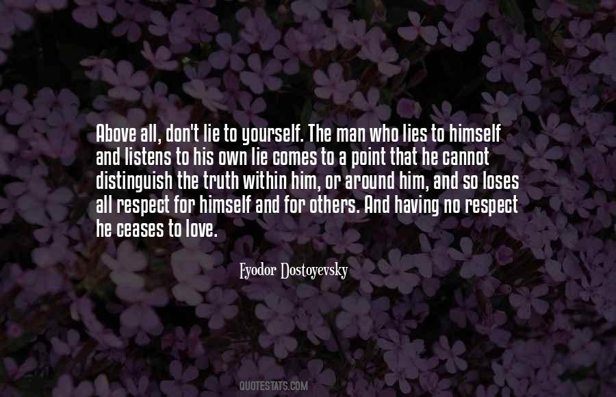 Don't Lie To The One You Love Quotes #718022