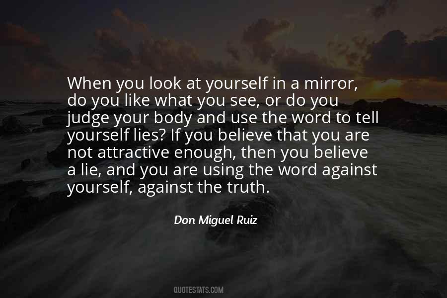 Don't Lie To Yourself Quotes #1619081