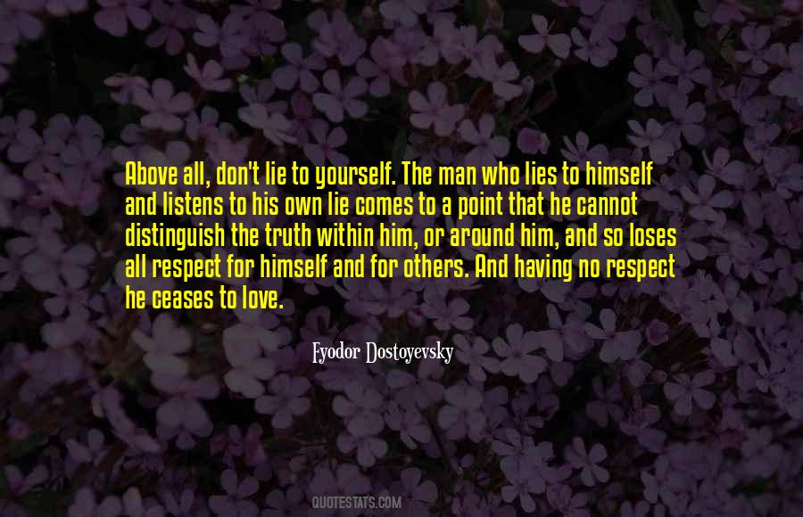 Don't Lie To Yourself Quotes #718022