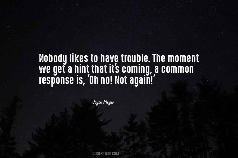 Oh No Not Again Quotes #783528