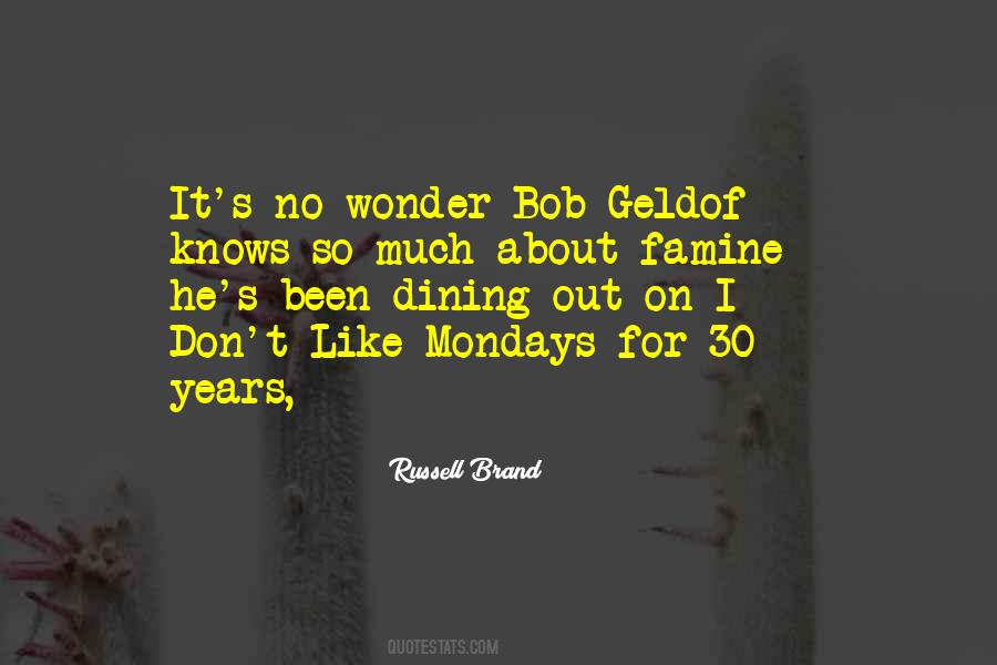 Don't Like Mondays Quotes #1698920