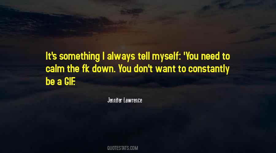 I Need To Tell You Something Quotes #1401907