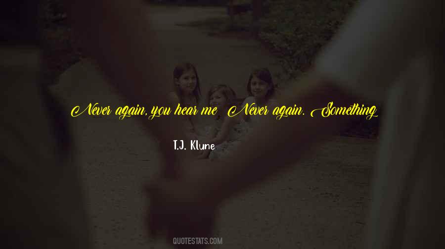 I Need To Tell You Something Quotes #611815