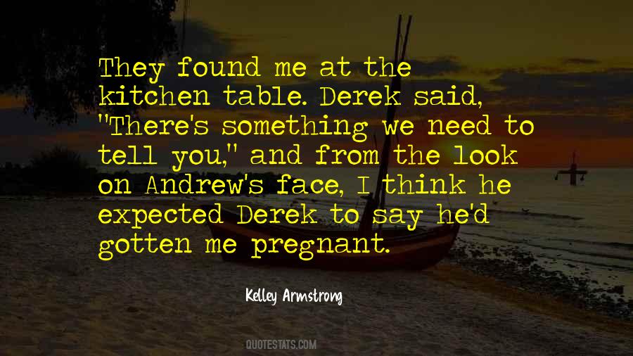 I Need To Tell You Something Quotes #955973
