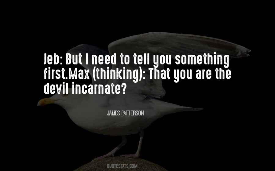 I Need To Tell You Something Quotes #998884