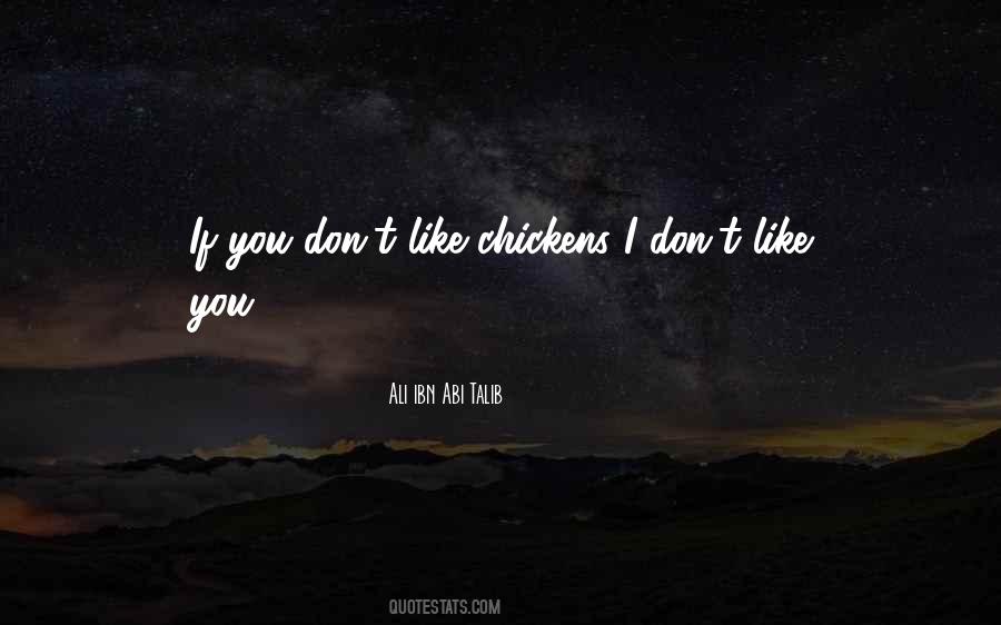 Don't Like You Quotes #1315104