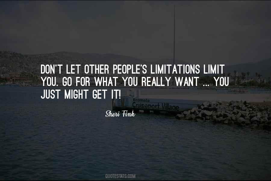 Don't Limit Yourself Quotes #623244