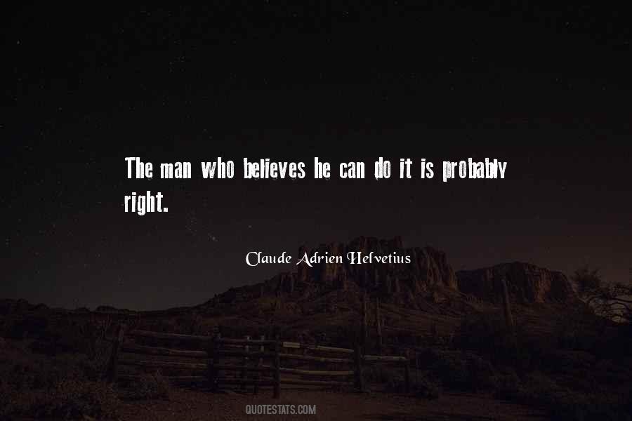 The Man Who Believes He Can Quotes #1183816