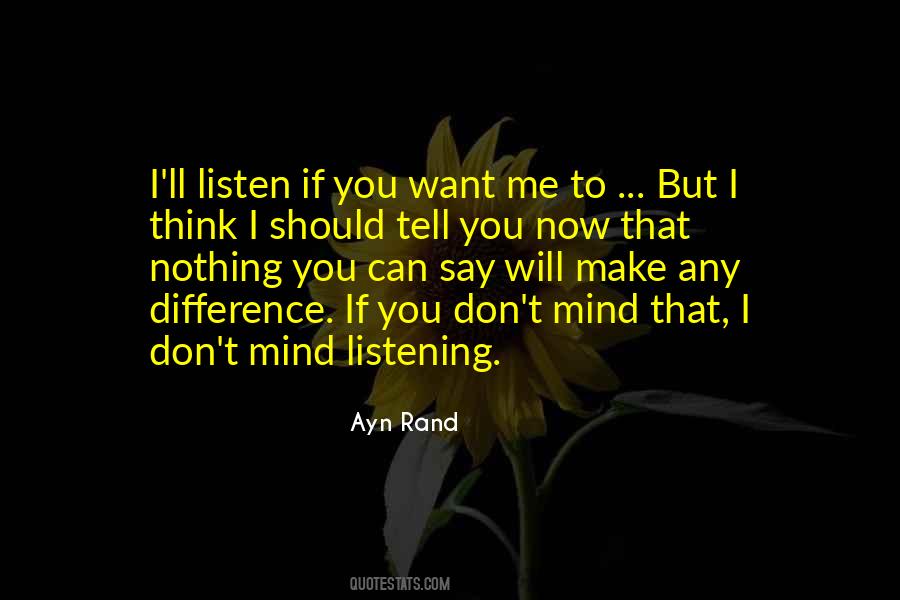 Don't Listen To Your Mind Quotes #1722465