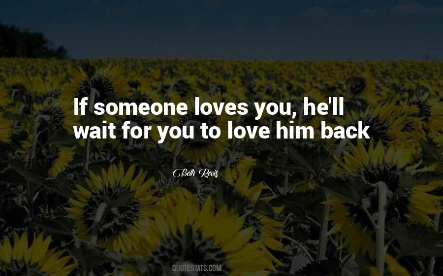 If Someone Loves You Quotes #899974